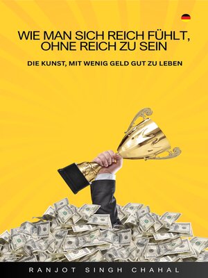 cover image of Wie Man Sich Reich Fühlt, Ohne Reich Zu Sein